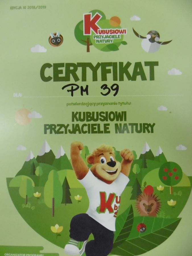 "Kubusiowi Przyjaciele Natury" - CERTYFIKAT - Przedszkole Miejskie Nr 39