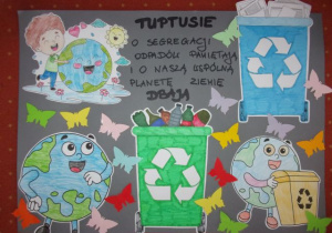 plakat z okazji Dnia Ziemi wykonany prze grupę Tuptusie