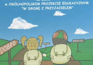 Certyfikat Ogólnopolski Projekt Edukacyjny " W drogę z przyjacielem"