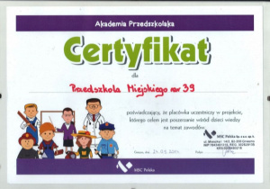 Certyfikat poświadczający udział w projekcie, którego celem jest szerzenie wśród dzieci wiedzy nt. zawodów